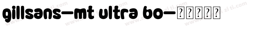 gillsans-mt ultra bo字体转换